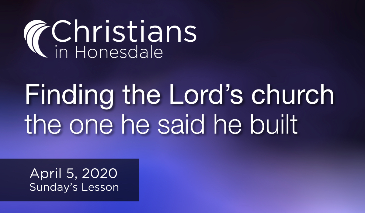Finding the Lord's church: the only one he said he would build